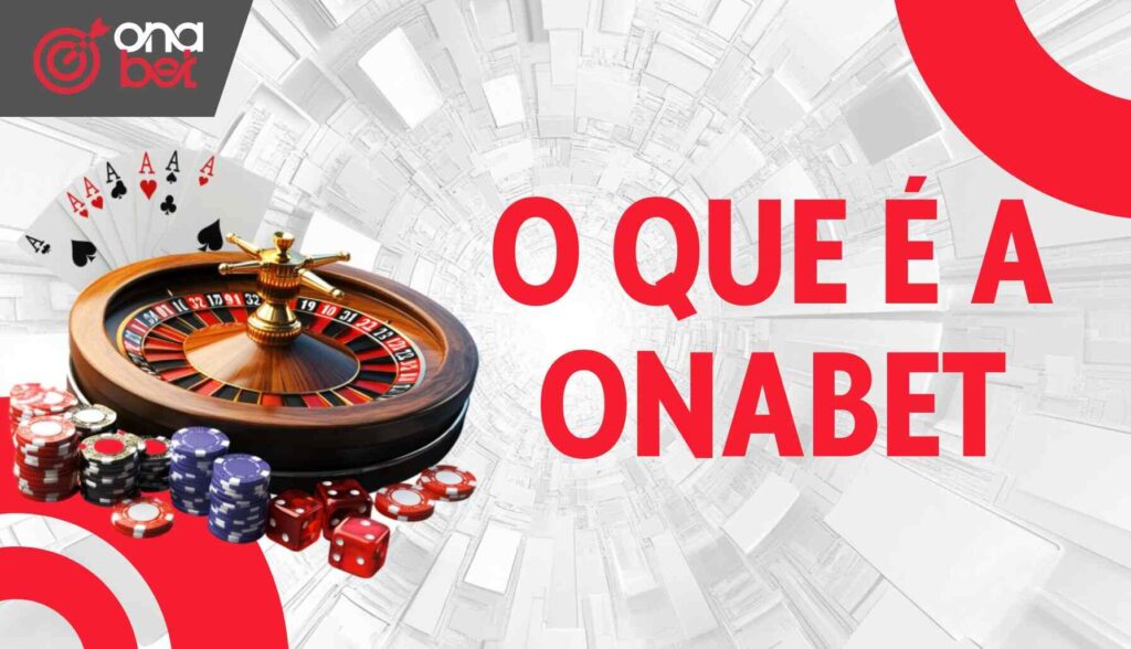 O que é a Onabet Brasil visão geral e guia